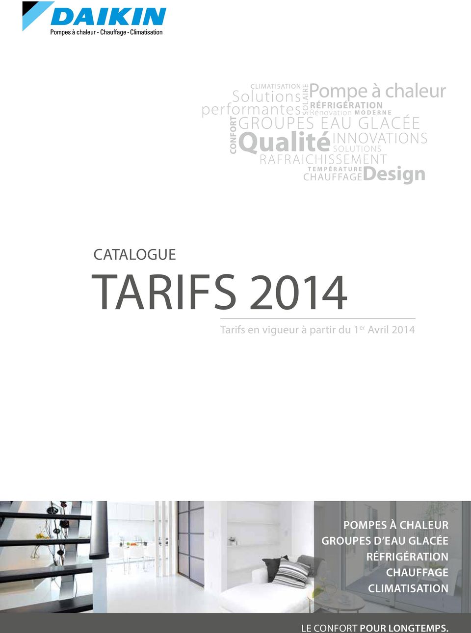 TEMPÉRATURE Design CHAUFFAGE CATALOGUE TARIFS 2014 Tarifs en vigueur à partir du 1 er Avril