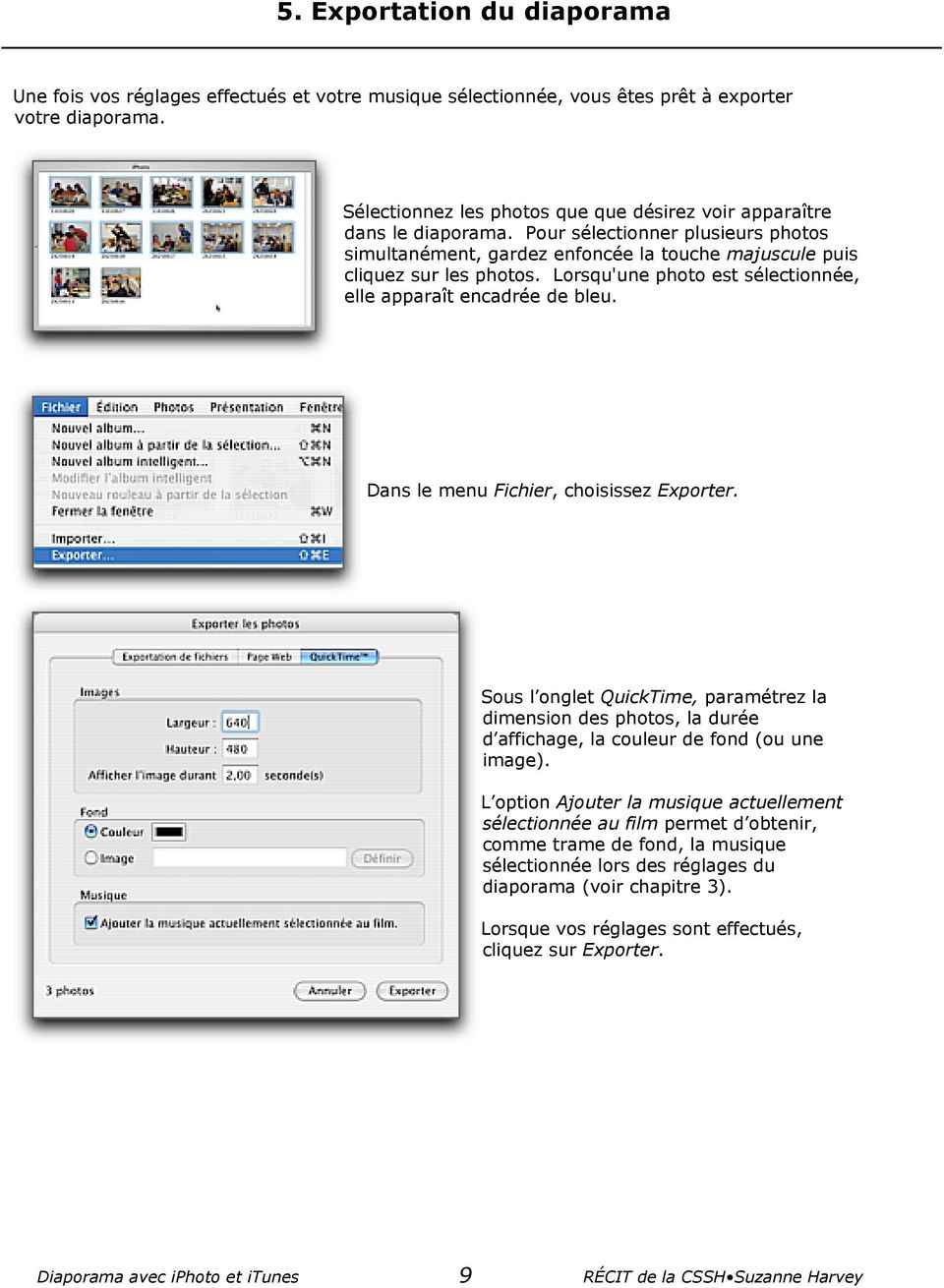 Lorsqu'une photo est sélectionnée, elle apparaît encadrée de bleu. Dans le menu Fichier, choisissez Exporter.