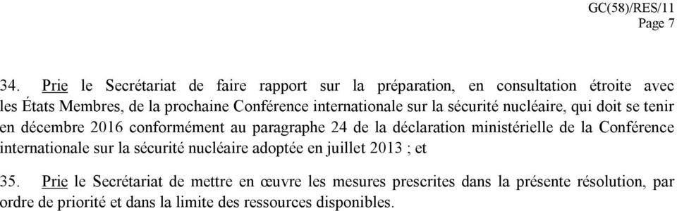 internationale sur la sécurité nucléaire, qui doit se tenir en décembre 2016 conformément au paragraphe 24 de la déclaration