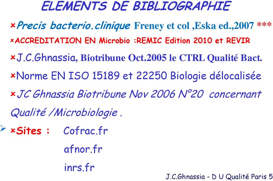 2005 le CTRL Qualité Bact.