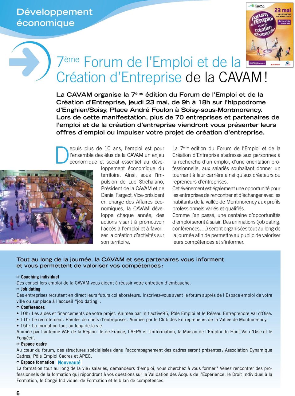 fr - AIRE - 51005 - mars 2013 - ThinkStock La CAVAM organise la 7 ème édition du Forum de l Emploi et de la Création d Entreprise, jeudi 23 mai, de 9h à 18h sur l hippodrome d Enghien/Soisy, Place