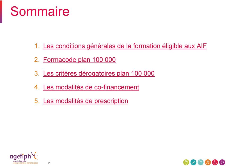aux AIF 2. Formacode plan 100 000 3.