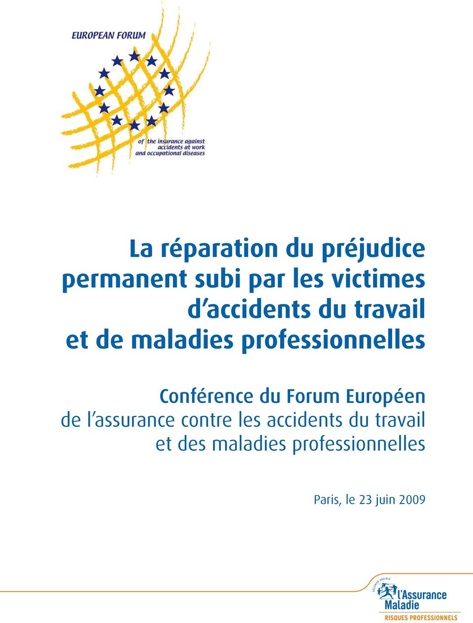Conférence du Forum Européen de l assurance contre les