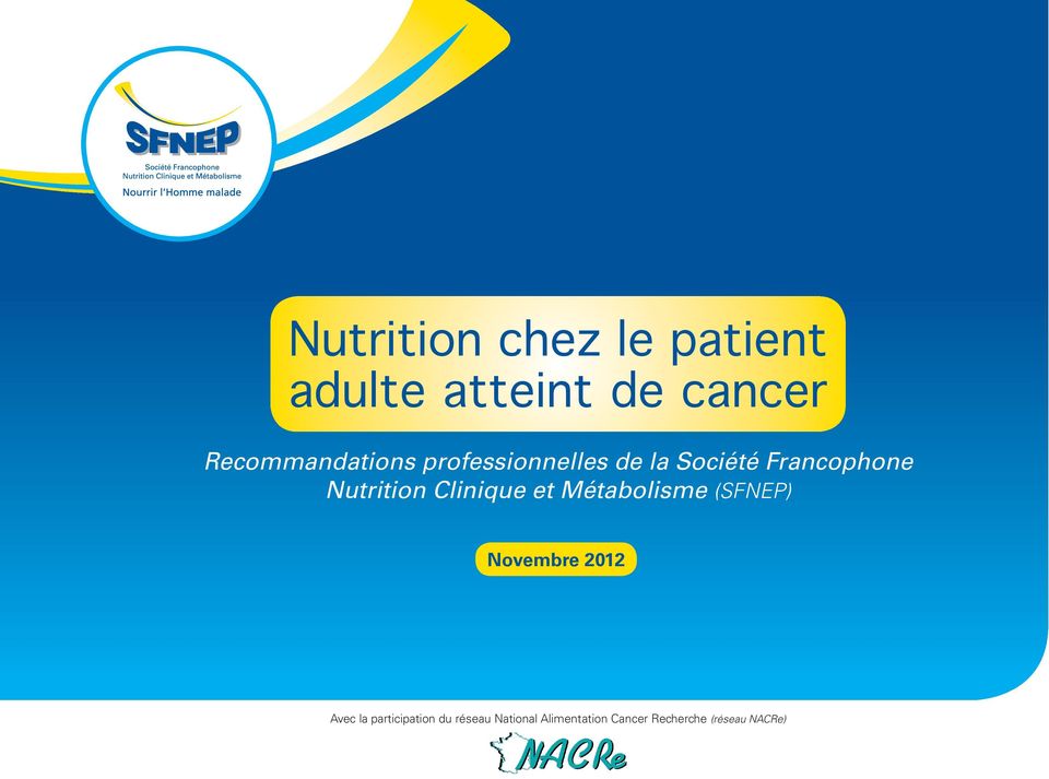 Nutrition Clinique et Métabolisme (SFNEP) Novembre 2012 Avec