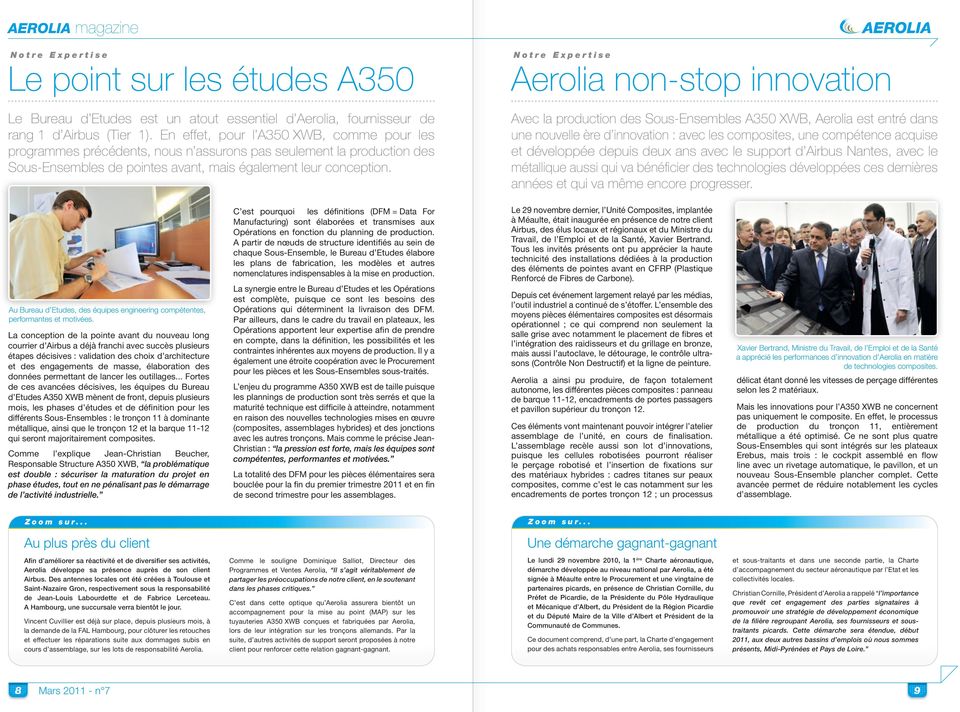 Notre Expertise Aerolia non-stop innovation Avec la production des Sous-Ensembles A350 XWB, Aerolia est entré dans une nouvelle ère d innovation : avec les composites, une compétence acquise et