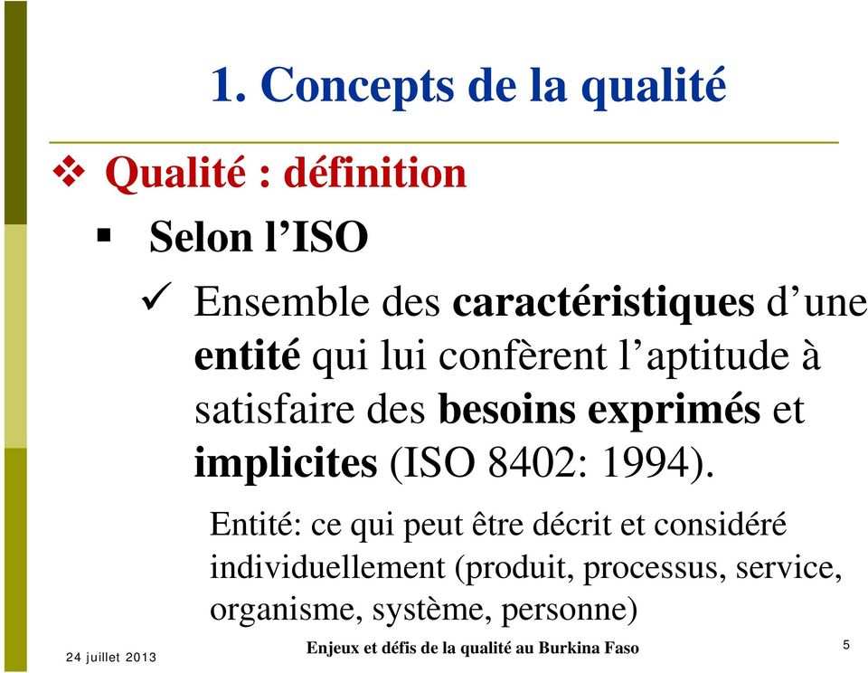 implicites (ISO 8402: 1994).