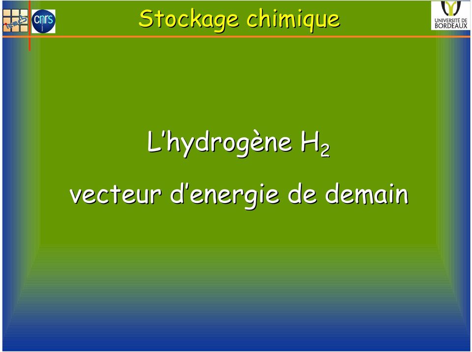 hydrogène H 2