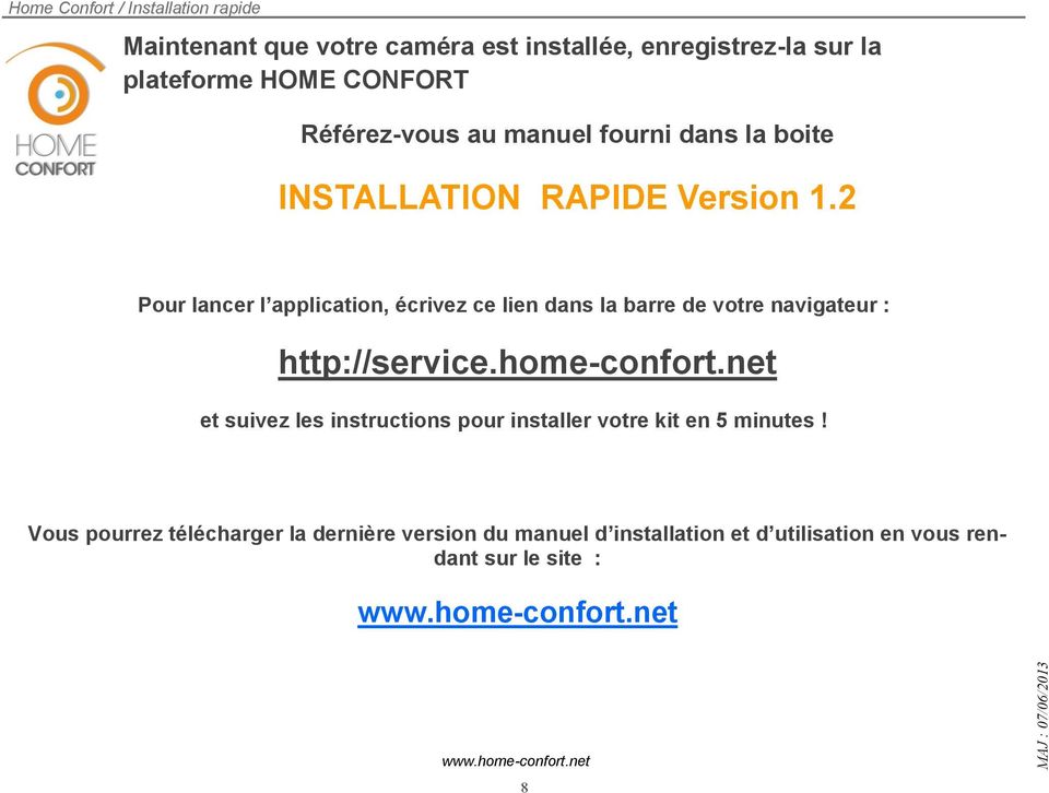 2 Pour lancer l application, écrivez ce lien dans la barre de votre navigateur : http://service.home-confort.