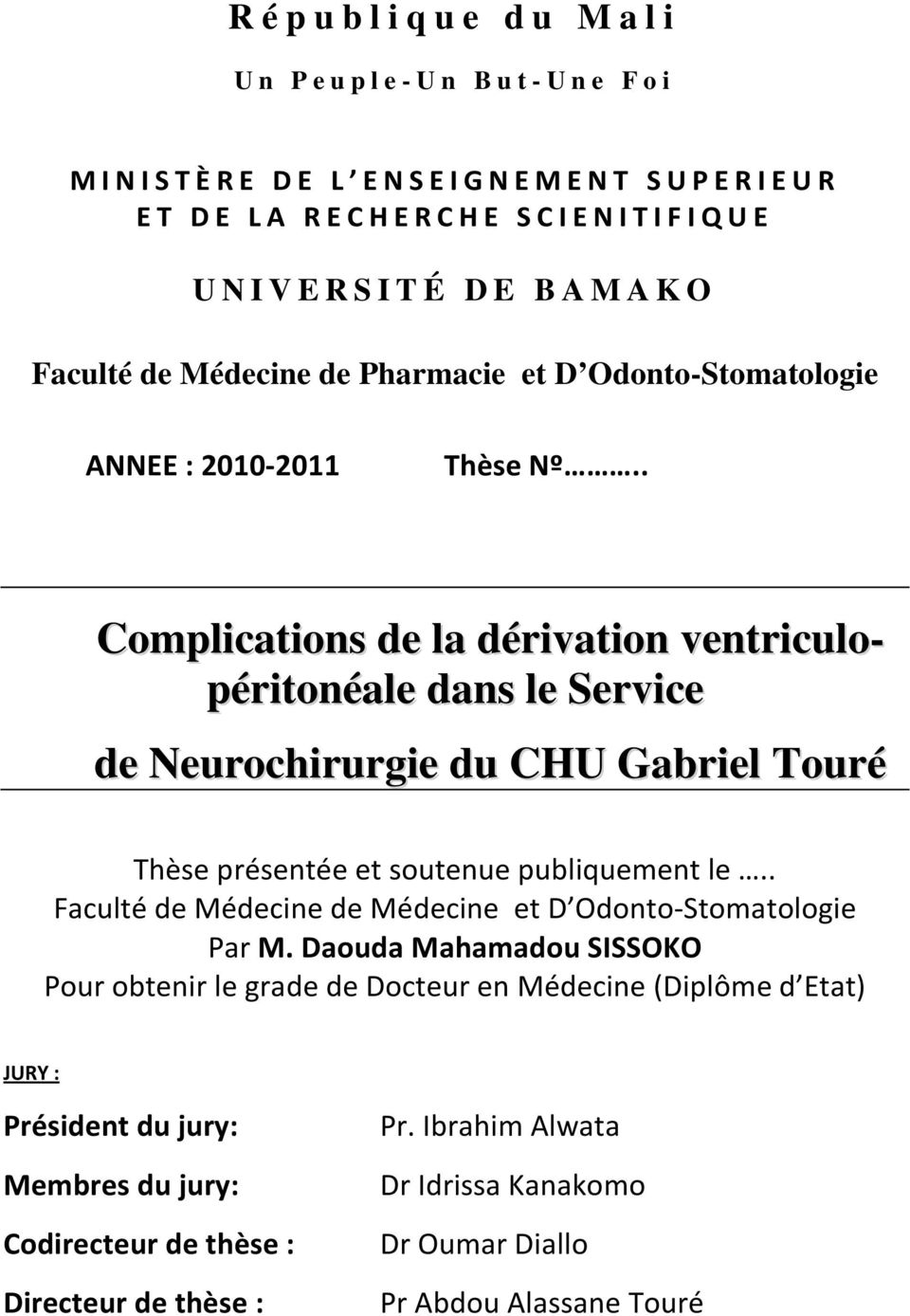 . Complications de la dérivation ventriculopéritonéale dans le Service de Neurochirurgie du CHU Gabriel Touré Thèse présentée et soutenue publiquement le.
