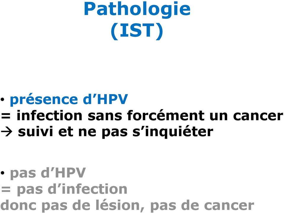 suivietnepass inquiéter pasd HPV =