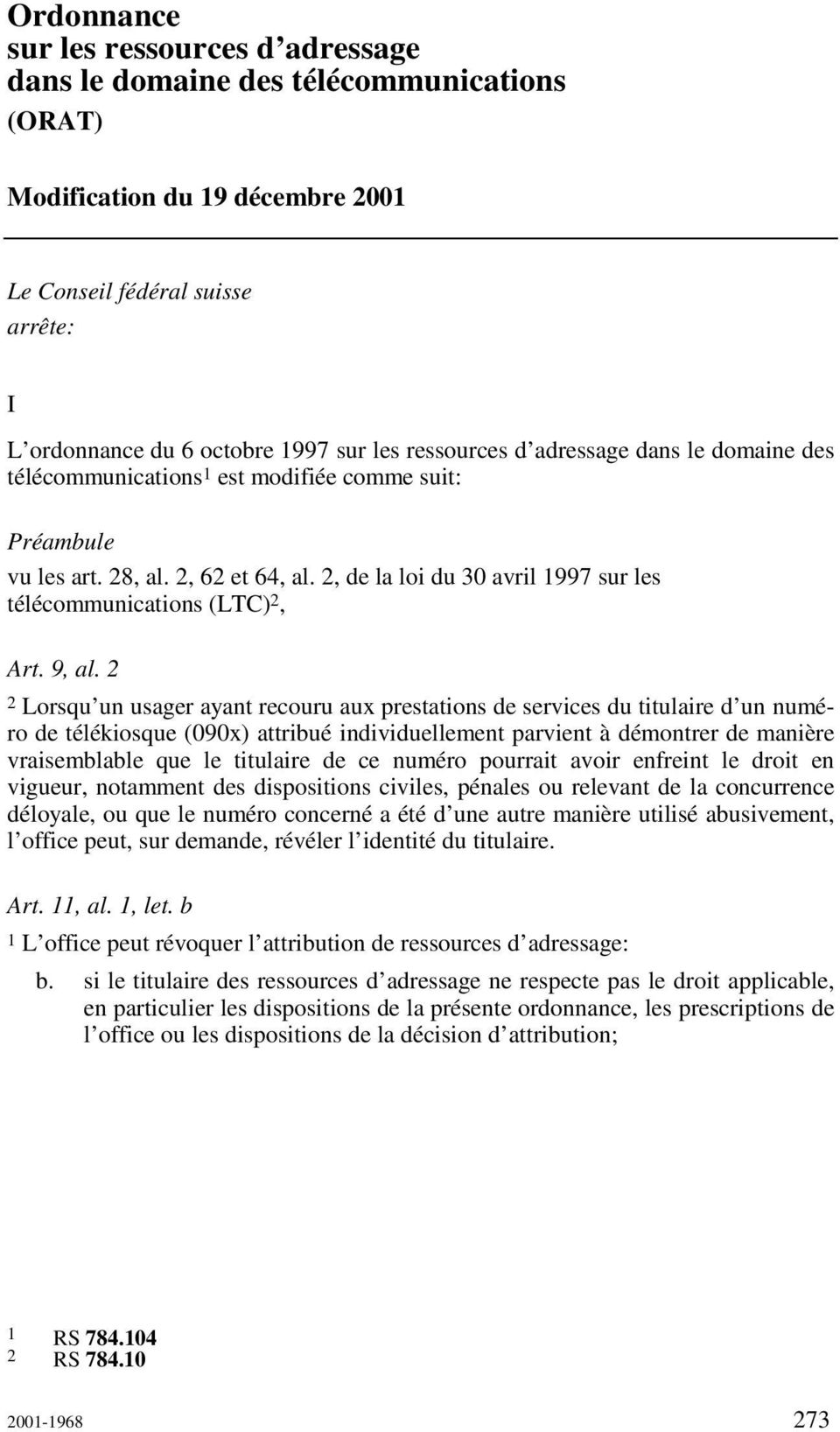 2, de la loi du 30 avril 1997 sur les télécommunications (LTC) 2, Art. 9, al.