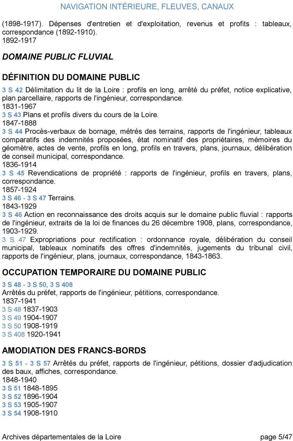 l'ingénieur, correspondance. 1831-1967 3 S 43 Plans et profils divers du cours de la Loire.