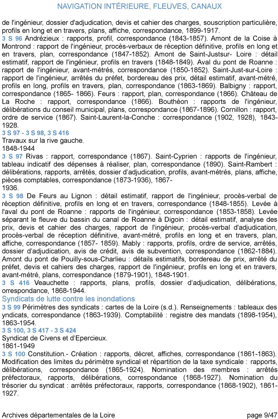 Amont de la Coise à Montrond : rapport de l'ingénieur, procès-verbaux de réception définitive, profils en long et en travers, plan, correspondance (1847-1852).