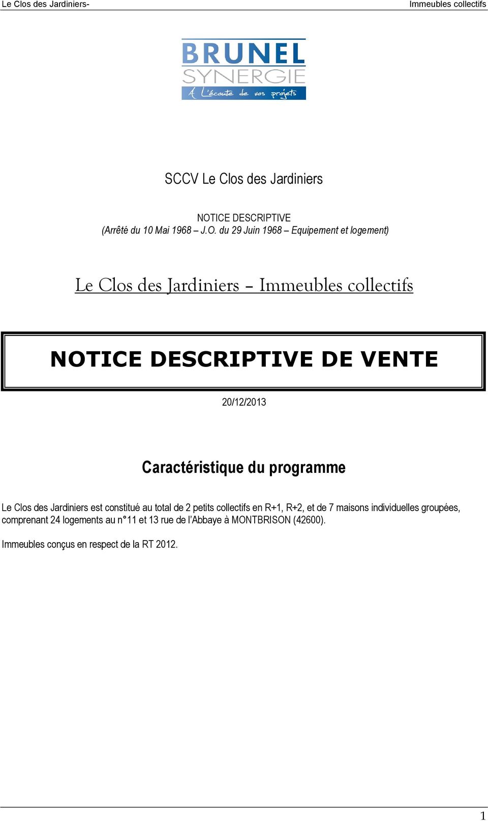 du 29 Juin 1968 Equipement et logement) Le Clos des Jardiniers NOTICE DESCRIPTIVE DE VENTE 20/12/2013