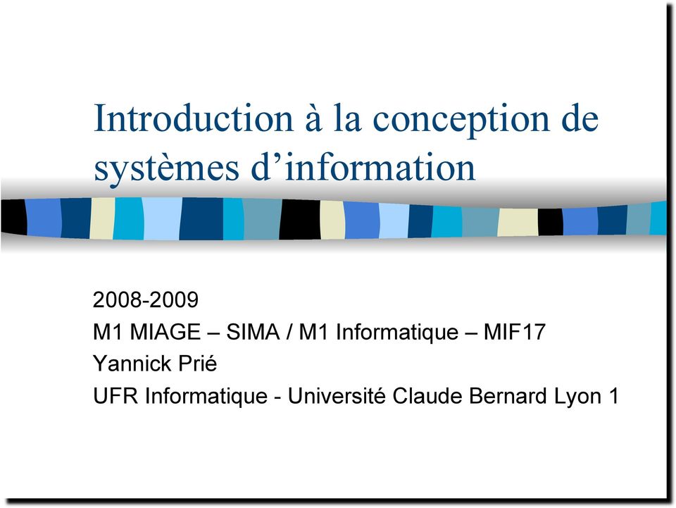 M1 Informatique MIF17 Yannick Prié UFR