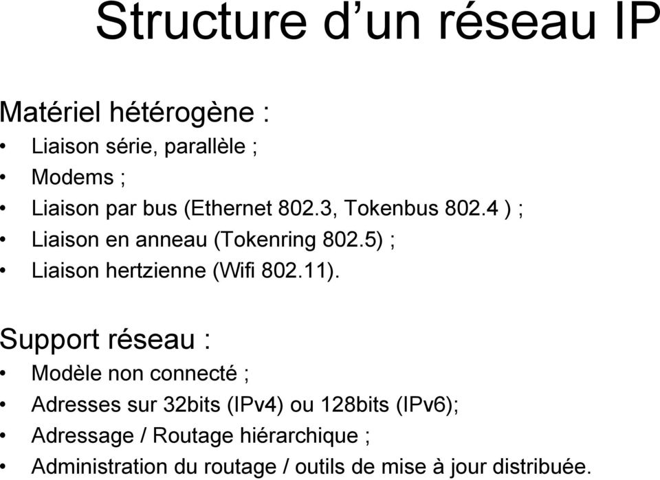 5) ; Liaison hertzienne (Wifi 802.11).