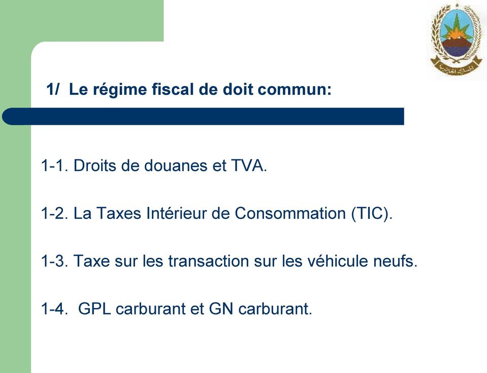La Taxes Intérieur de Consommation (TIC). 1-3.