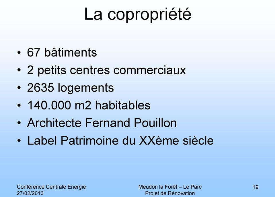 000 m2 habitables Architecte Fernand Pouillon Label