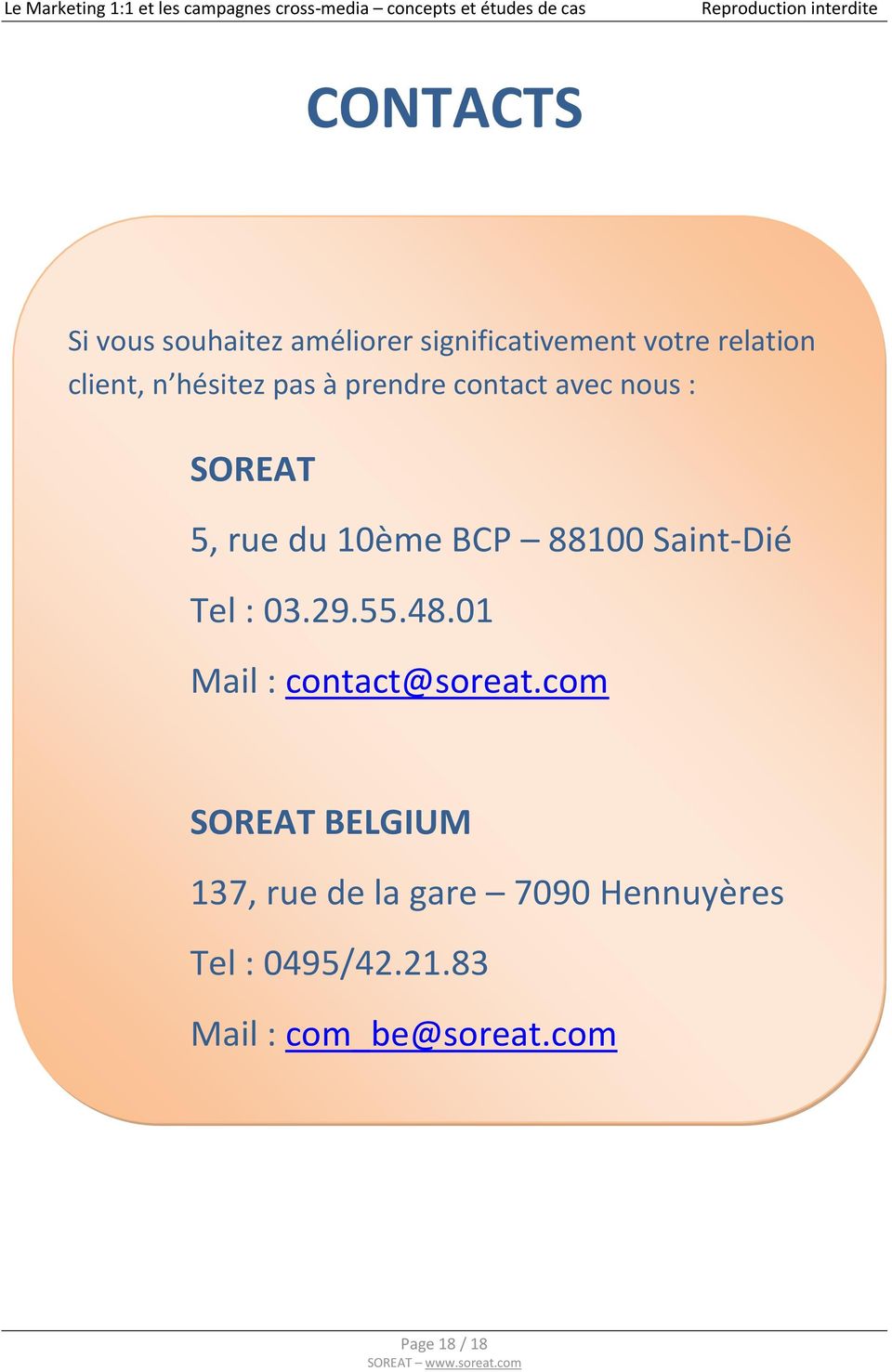 Saint-Dié Tel : 03.29.55.48.01 Mail : contact@soreat.