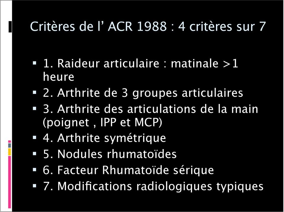 Arthrite de 3 groupes articulaires 3.