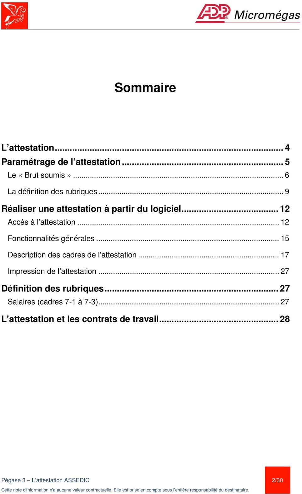 .. 15 Description des cadres de l attestation... 17 Impression de l attestation... 27 Définition des rubriques.