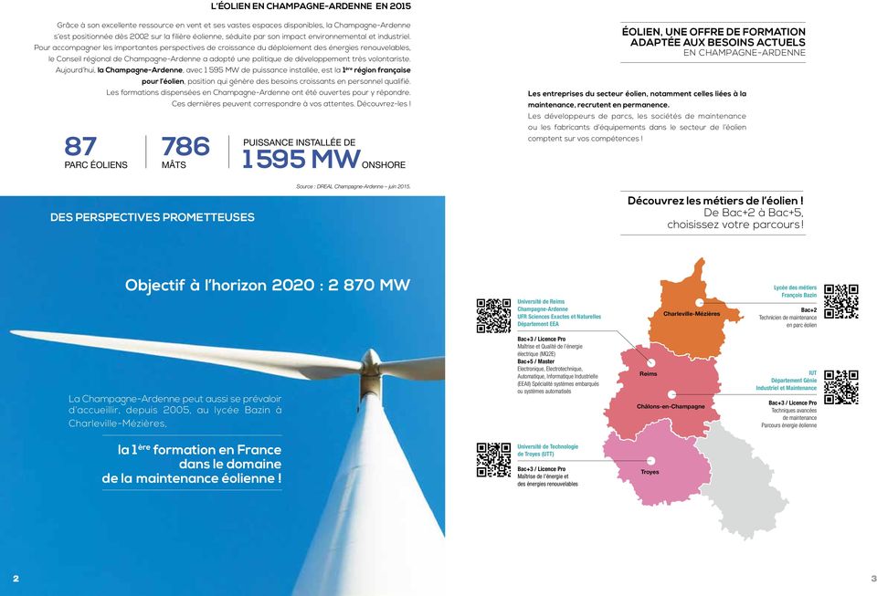 Pour accompagner les importantes perspectives de croissance du déploiement des énergies renouvelables, le Conseil régional de Champagne-Ardenne a adopté une politique de développement très