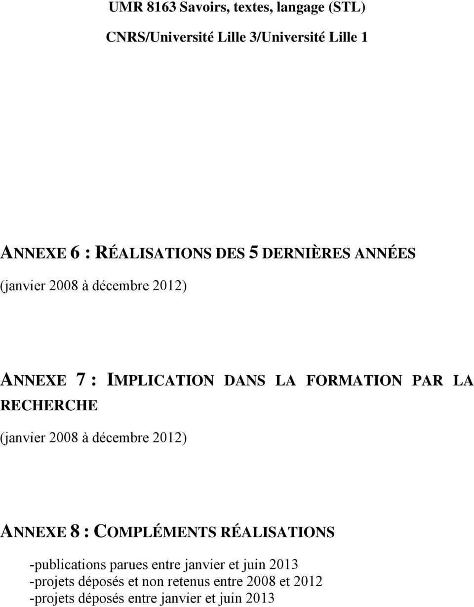 RECHERCHE (janvier 2008 à décembre 2012) ANNEXE 8 : COMPLÉMENTS RÉALISATIONS -publications parues entre