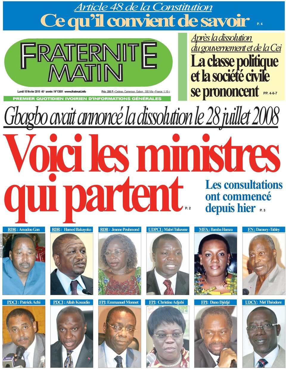 info Prix: 200 F Cedeao, Cameroun, Gabon : 300 fcfa France: 1,10 PREMIER QUOTIDIEN IvOIRIEN D INfORMaTIONs générales se prononcent PP.