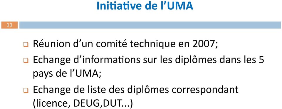les diplômes dans les 5 pays de l UMA; q Echange