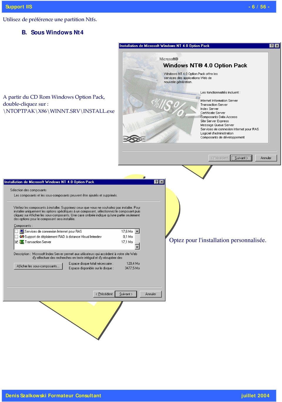 Sous Windows Nt4 A partir du CD Rom Windows Option