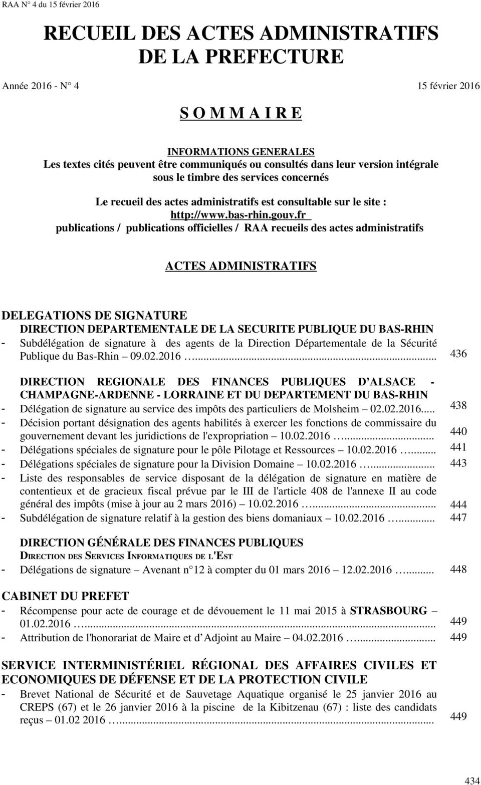 fr publications / publications officielles / RAA recueils des actes administratifs ACTES ADMINISTRATIFS DELEGATIONS DE SIGNATURE DIRECTION DEPARTEMENTALE DE LA SECURITE PUBLIQUE DU BAS-RHIN -