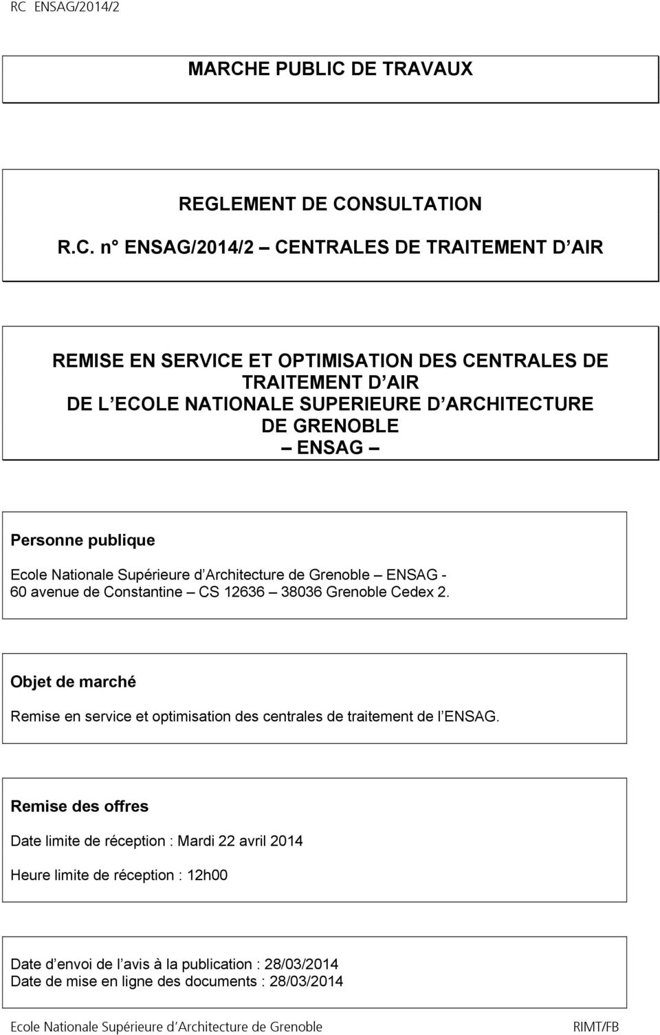 Grenoble Cedex 2. Objet de marché Remise en service et optimisation des centrales de traitement de l ENSAG.