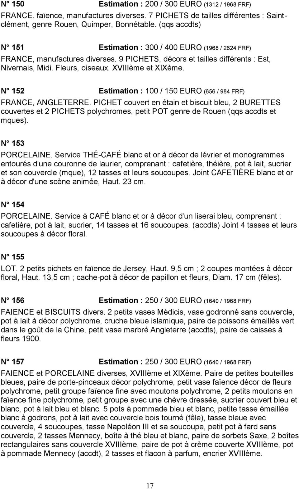 N 152 Estimation : 100 / 150 EURO (656 / 984 FRF) FRANCE, ANGLETERRE.
