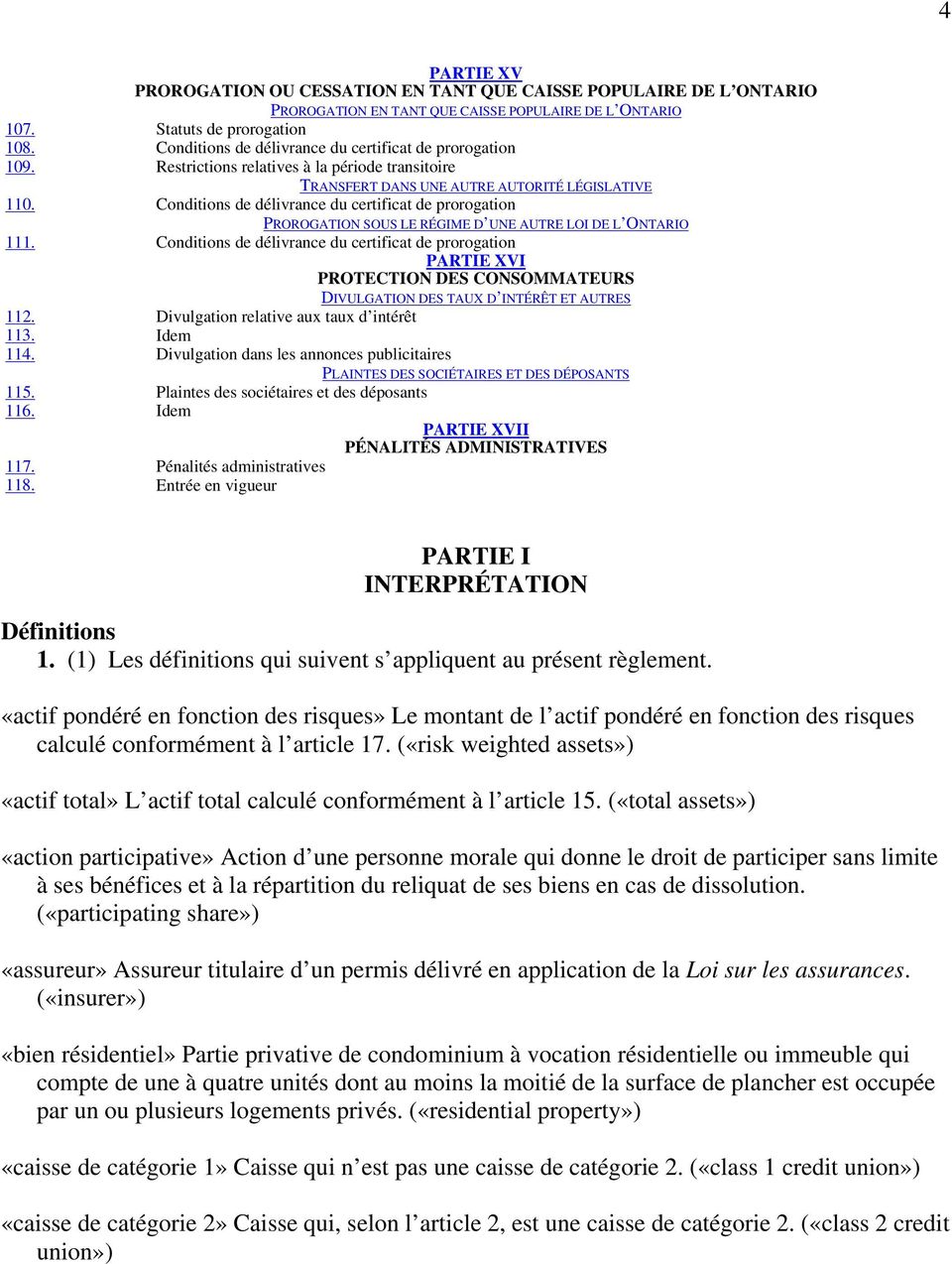 Conditions de délivrance du certificat de prorogation PROROGATION SOUS LE RÉGIME D UNE AUTRE LOI DE L ONTARIO 111.