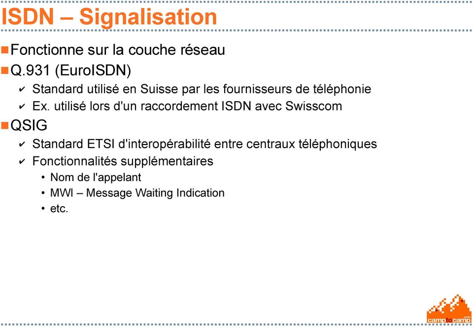 Ex. utilisé lors d'un raccordement ISDN avec Swisscom Standard ETSI
