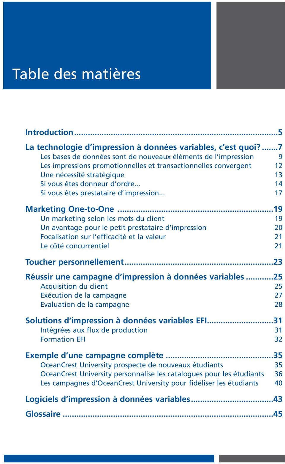 .. 14 Si vous êtes prestataire d impression... 17 Marketing One-to-One.