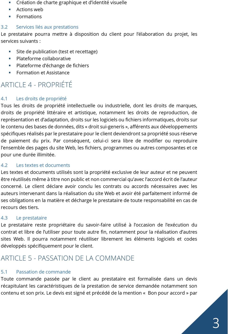 collaborative Plateforme d échange de fichiers Formation et Assistance ARTICLE 4 - PROPRIÉTÉ 4.