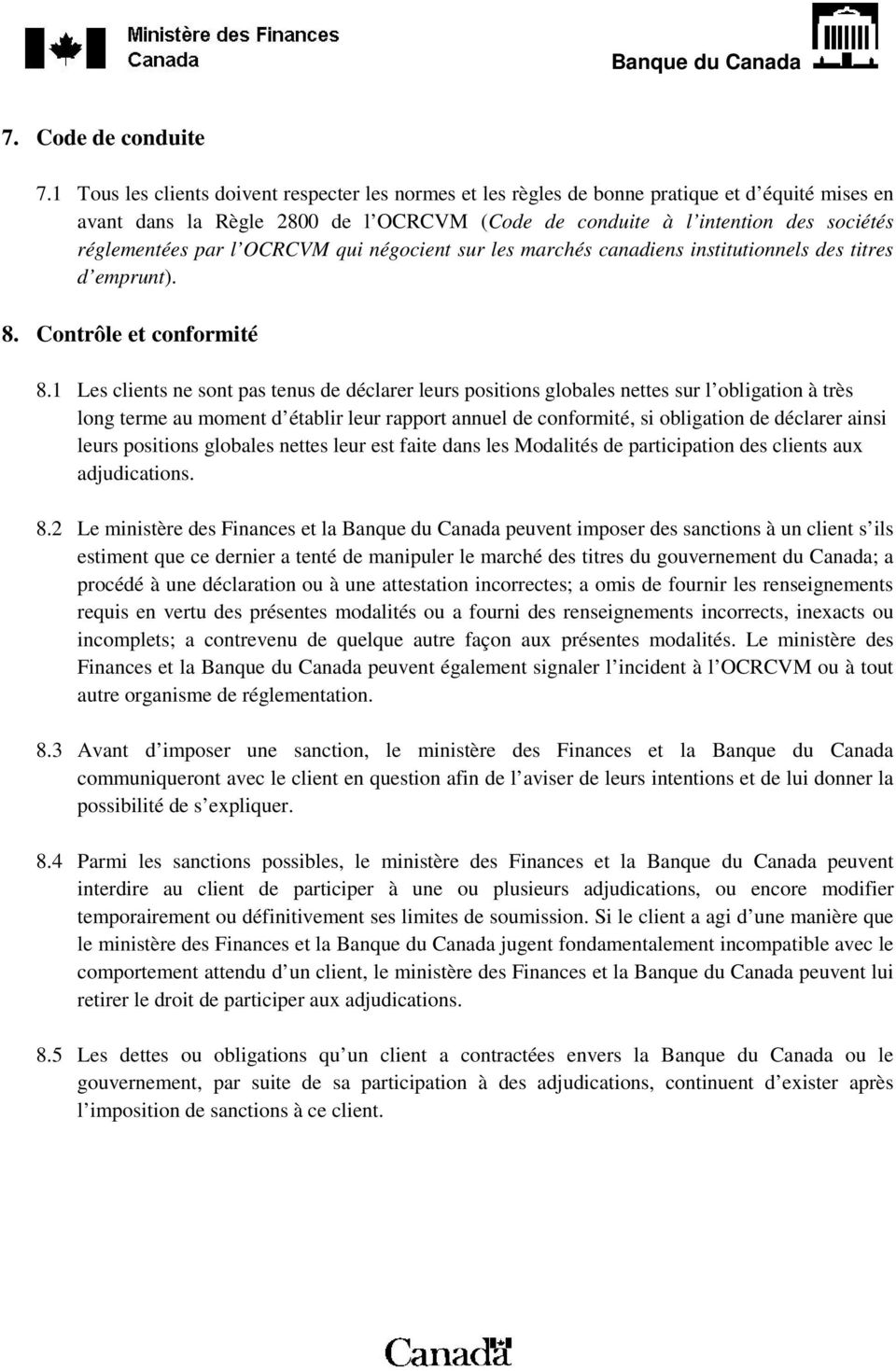 l OCRCVM qui négocient sur les marchés canadiens institutionnels des titres d emprunt). 8. Contrôle et conformité 8.