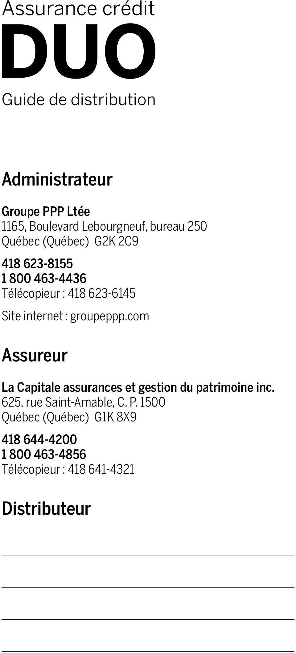 internet : groupeppp.com Assureur La Capitale assurances et gestion du patrimoine inc.