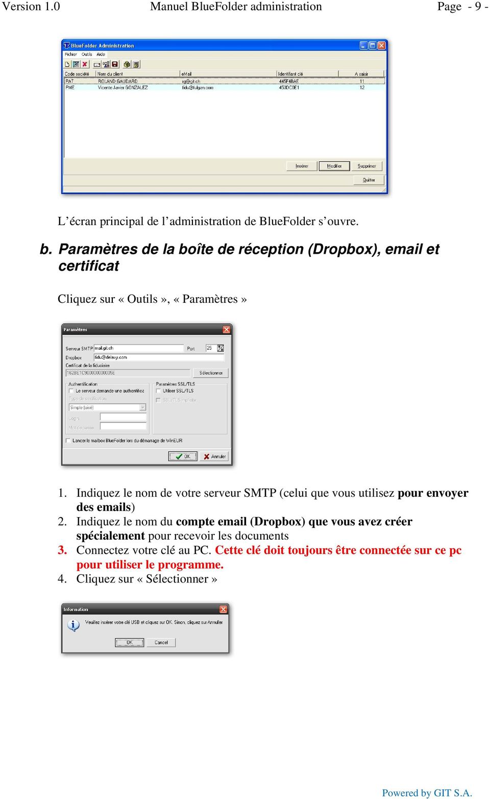 Indiquez le nom de votre serveur SMTP (celui que vous utilisez pour envoyer des emails) 2.