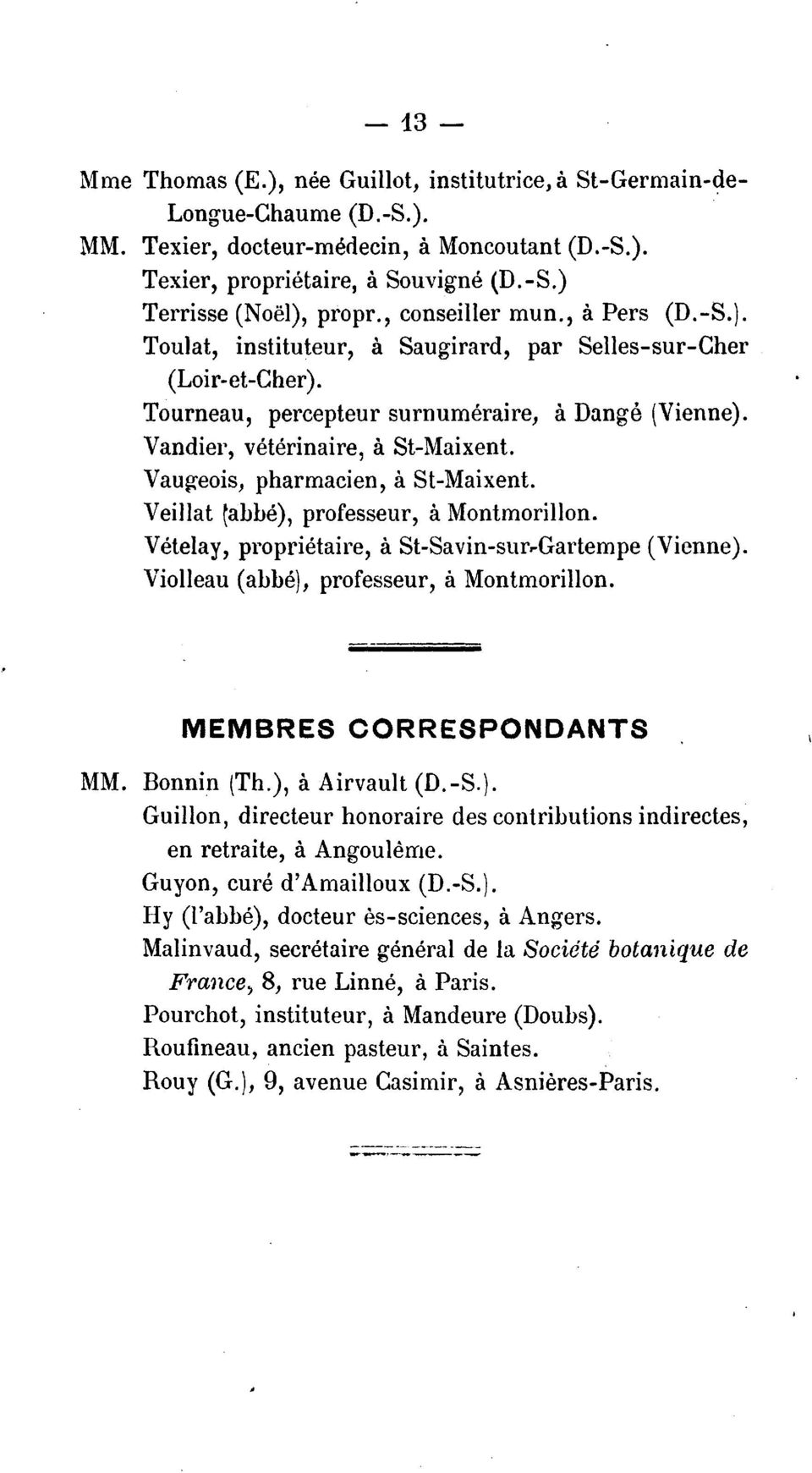Vau~eois, pharmacien, a St-Maixent. professeur, a Montmorillon. Veillat ~abbe), Vetelay, proprietaire, a St-Savin-sur,.Gartempe (Vienne). violleau (abbe), professeur, a Montmorillon.