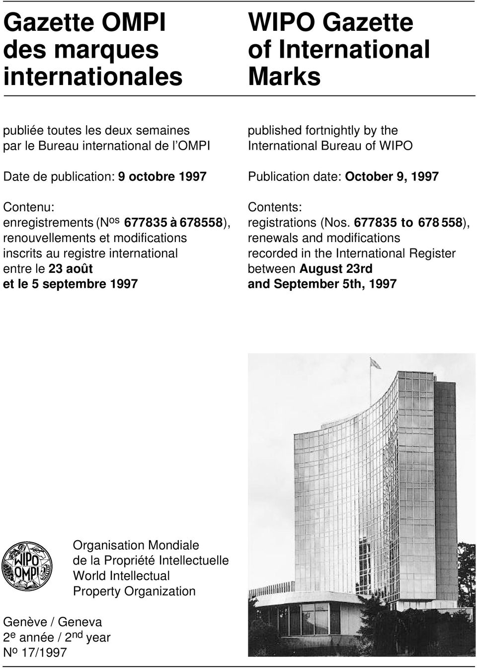 by the International Bureau of WIPO Publication date: October 9, 1997 Contents: registrations (Nos.
