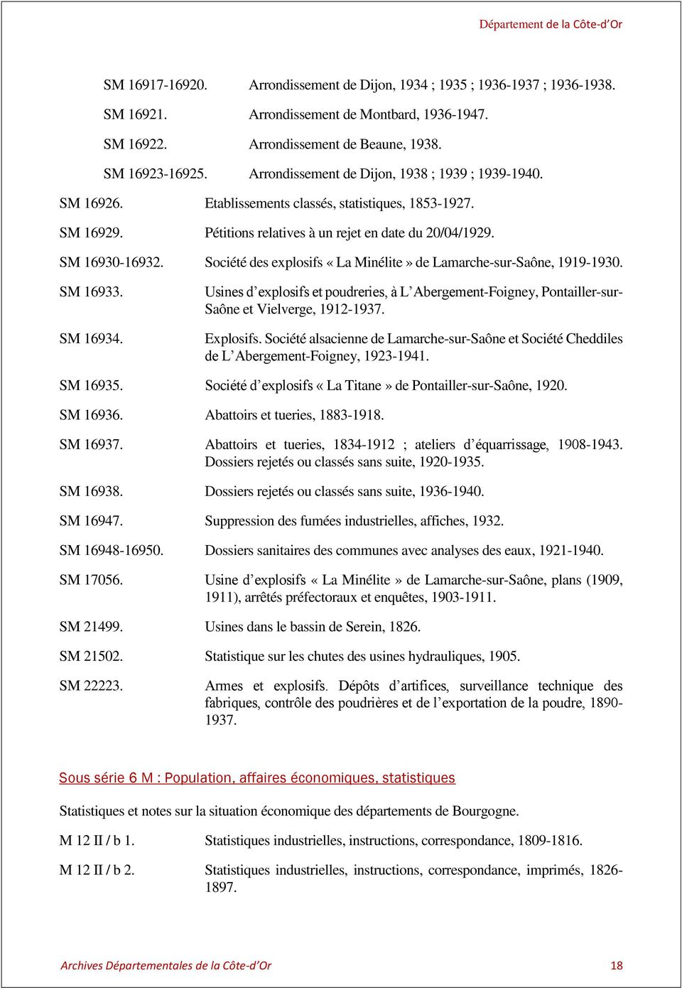 SM 16930-16932. Société des explosifs «La Minélite» de Lamarche-sur-Saône, 1919-1930. SM 16933. SM 16934.