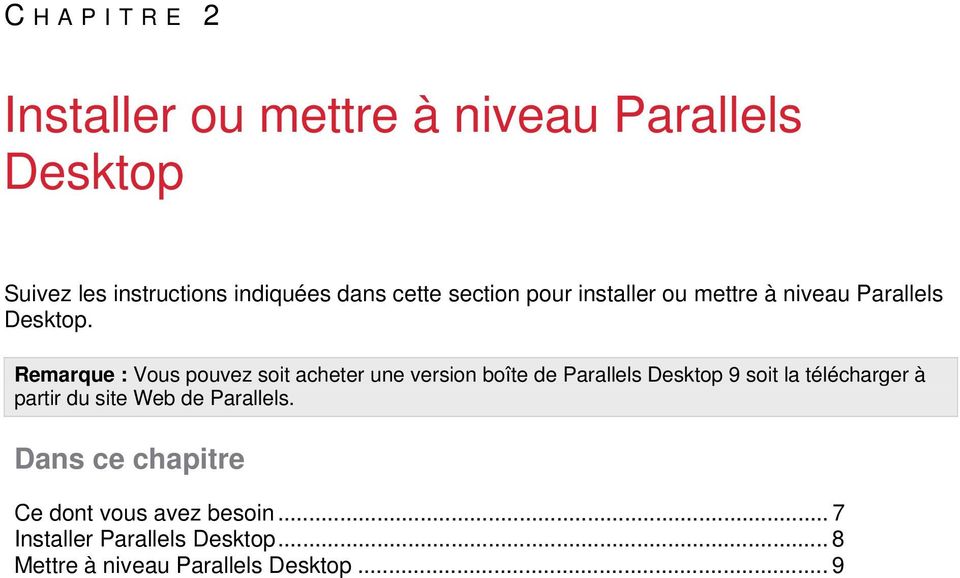 Remarque : Vous pouvez soit acheter une version boîte de Parallels Desktop 9 soit la télécharger à