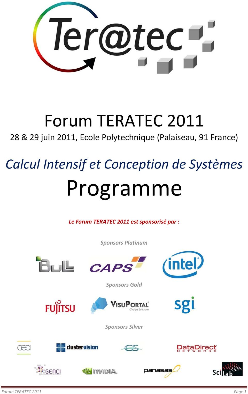 Systèmes Programme Le Forum TERATEC 2011 est sponsorisé par :