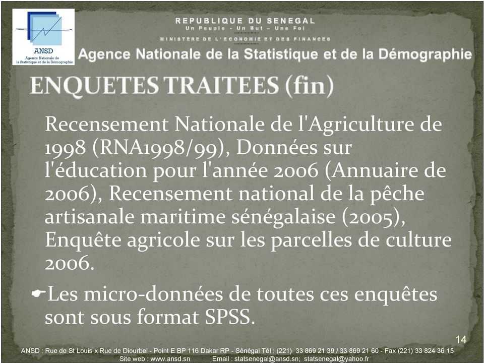 pêche artisanale maritime sénégalaise (2005), Enquête agricole sur les