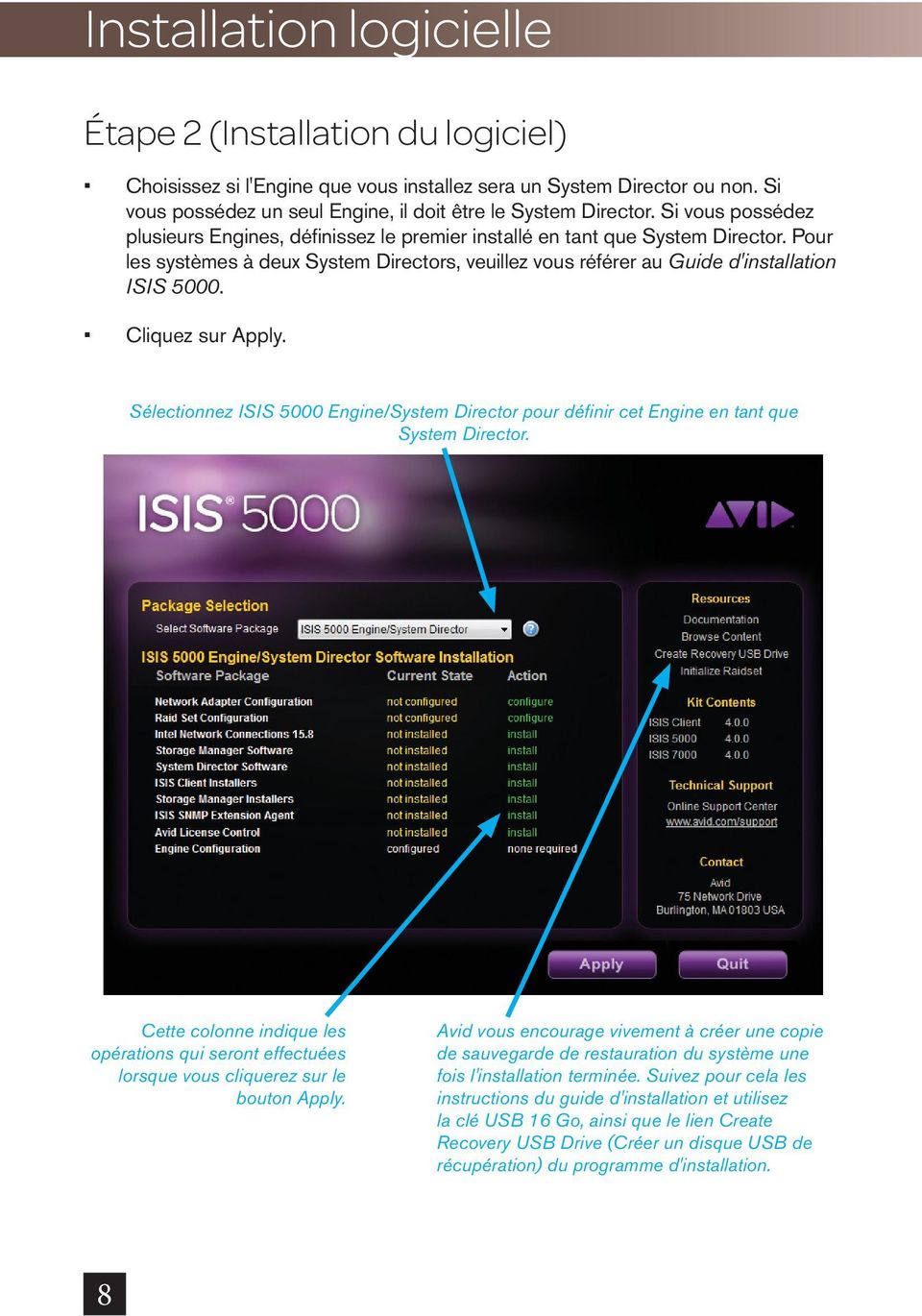 Cliquez sur Apply. Sélectionnez ISIS 5000 Engine/System Director pour définir cet Engine en tant que System Director.