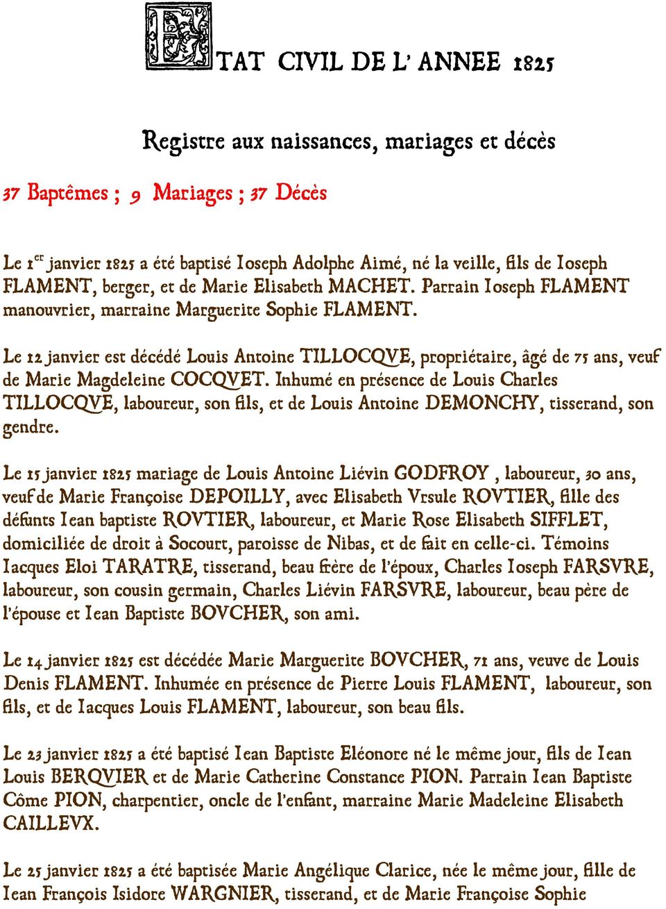 Le 12 janvier est décédé Louis Antoine TILLOCQUE, propriétaire, âgé de 75 ans, veuf de Marie Magdeleine COCQUET.
