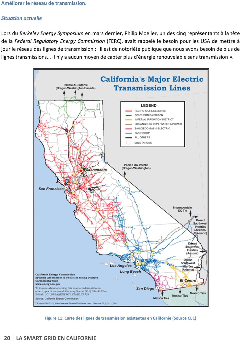 Regulatory Energy Commission (FERC), avait rappelé le besoin pour les USA de mettre à jour le réseau des lignes de transmission : "Il est de