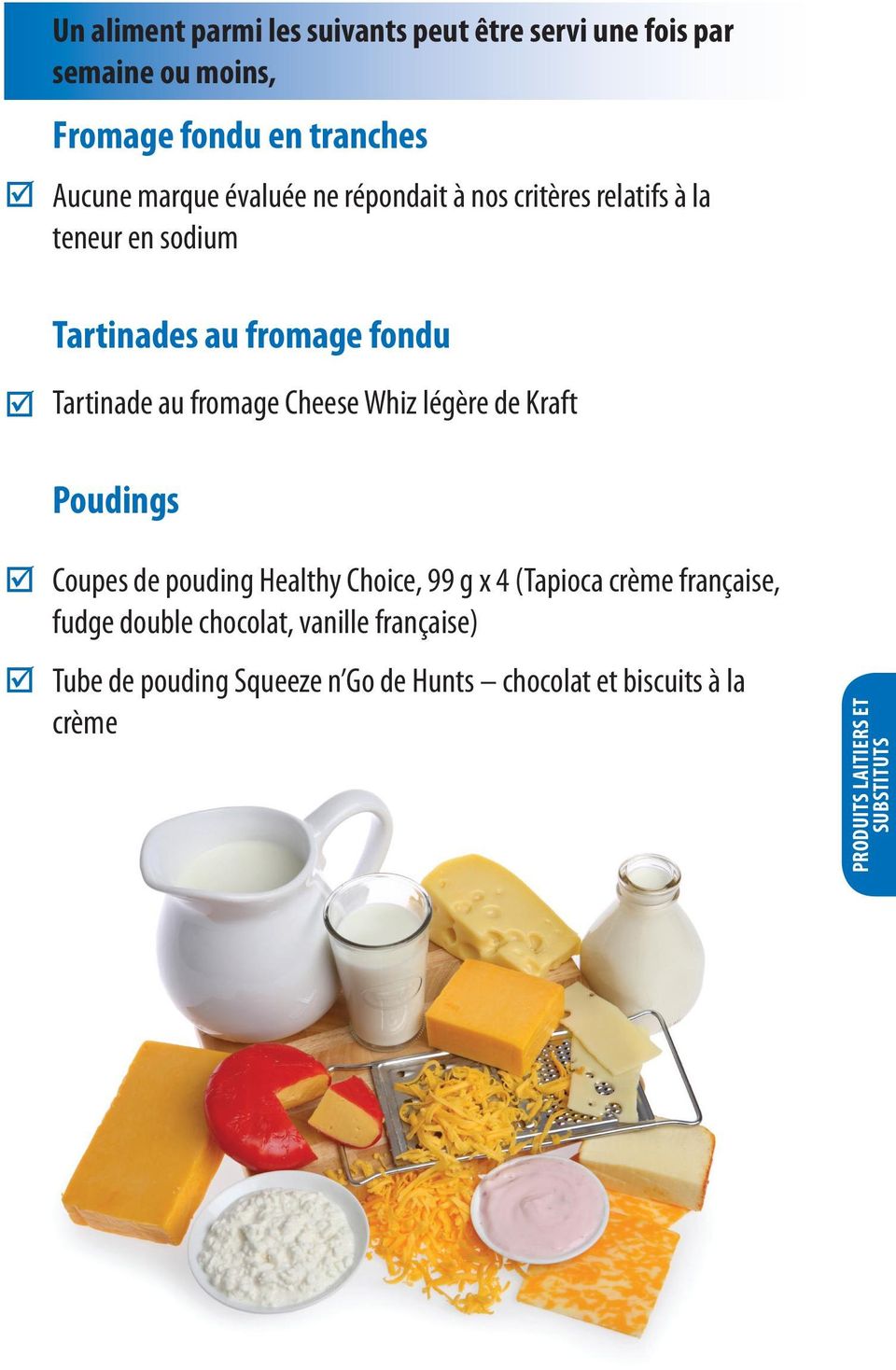 Cheese Whiz légère de Kraft Poudings Coupes de pouding Healthy Choice, 99 g x 4 (Tapioca crème française, fudge double